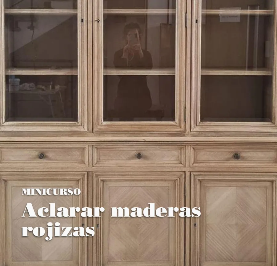 Minicurso online: aclarar maderas rojizas